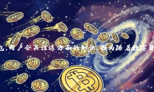 思考用户搜索意图

考虑到用户的需求，新人可能希望了解如何创建TP（泰达币）和币安（Binance）钱包。用户会关注这方面的知识，因为随着数字货币的普及，越来越多的人希望进入这个世界，进行交易、投资或者简单地存储资产。



新手必看：简单易懂的TP币安钱包创建全攻略